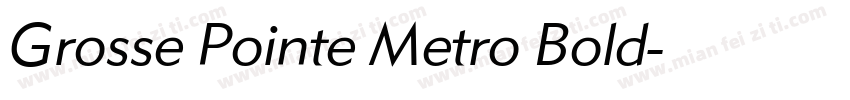 Grosse Pointe Metro Bold字体转换